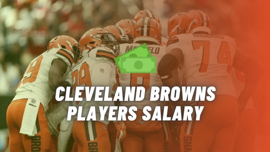 Cleveland Browns Player Salary Cap 2022