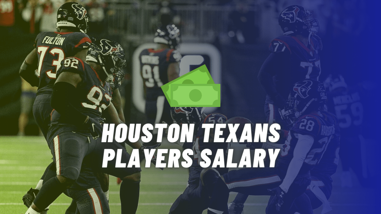 Houston Texans Players Salary