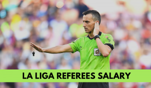 La liga referees Salary