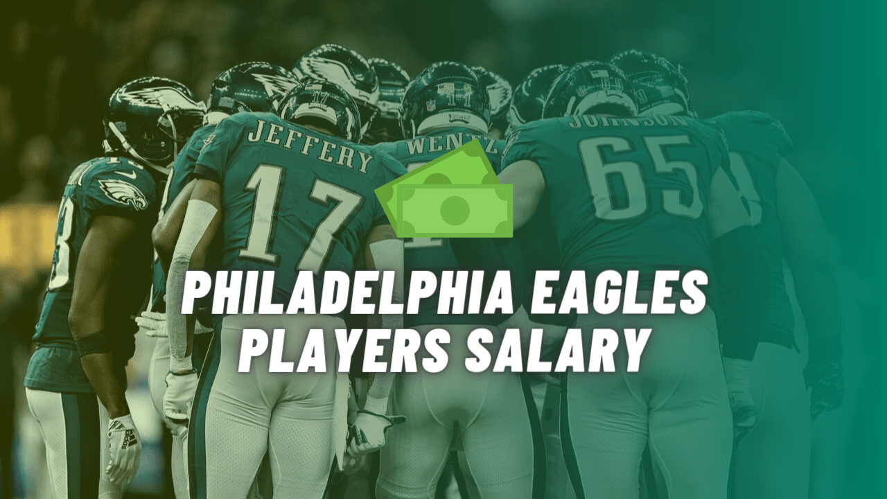 Philadelphia Eagles Players Salary