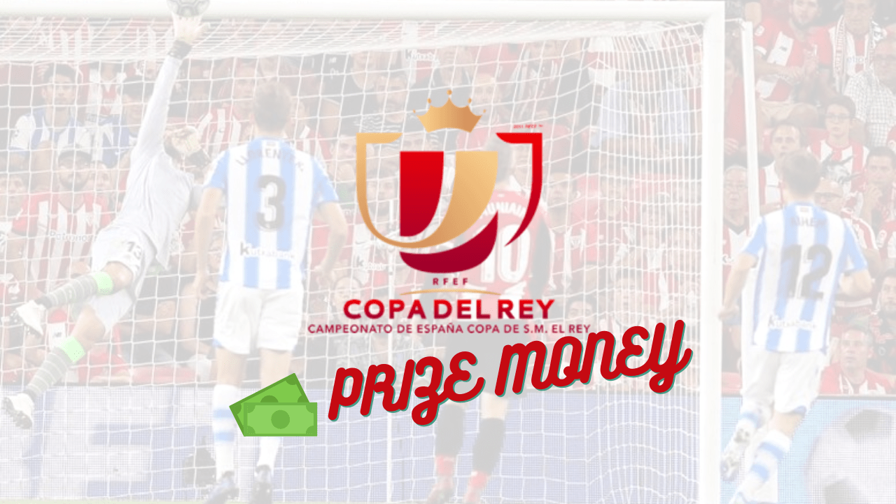 Copa Del Rey Prize Money