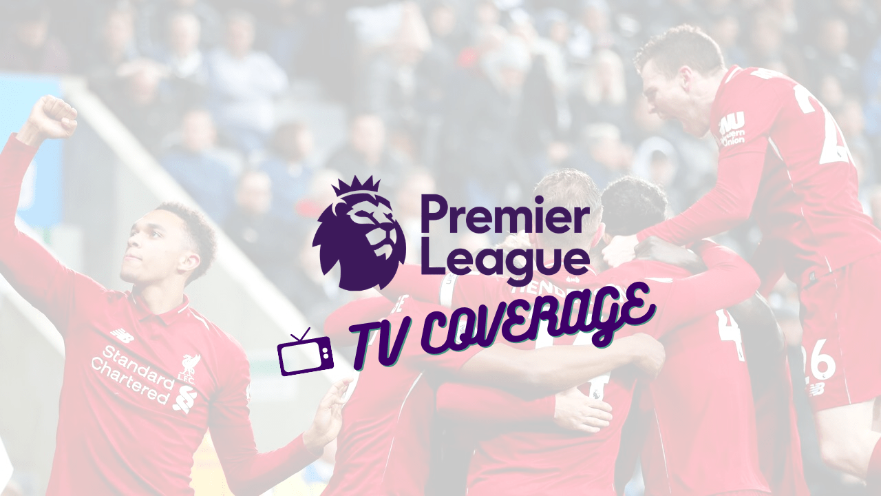 Premier League TV Coverage