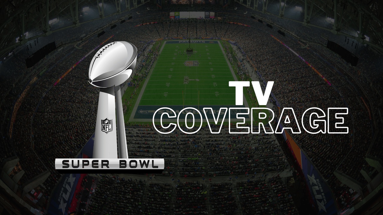 What TV Channel Is Broadcasting the Super Bowl?