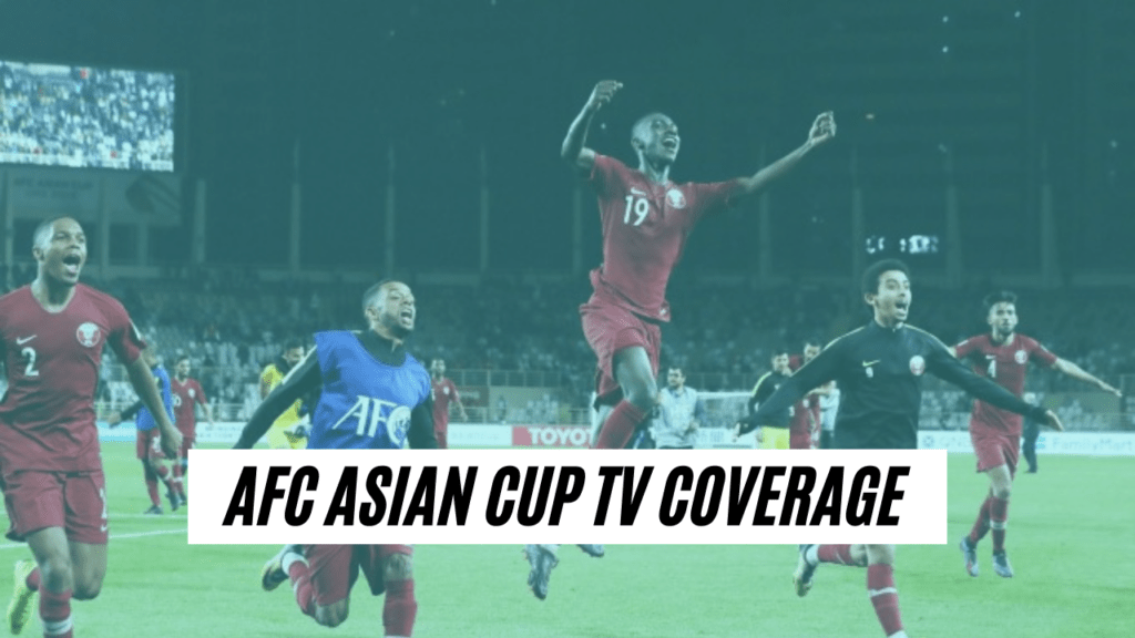 AFC Asian Cup 2023 Broadcast TV Channels (Worldwide)