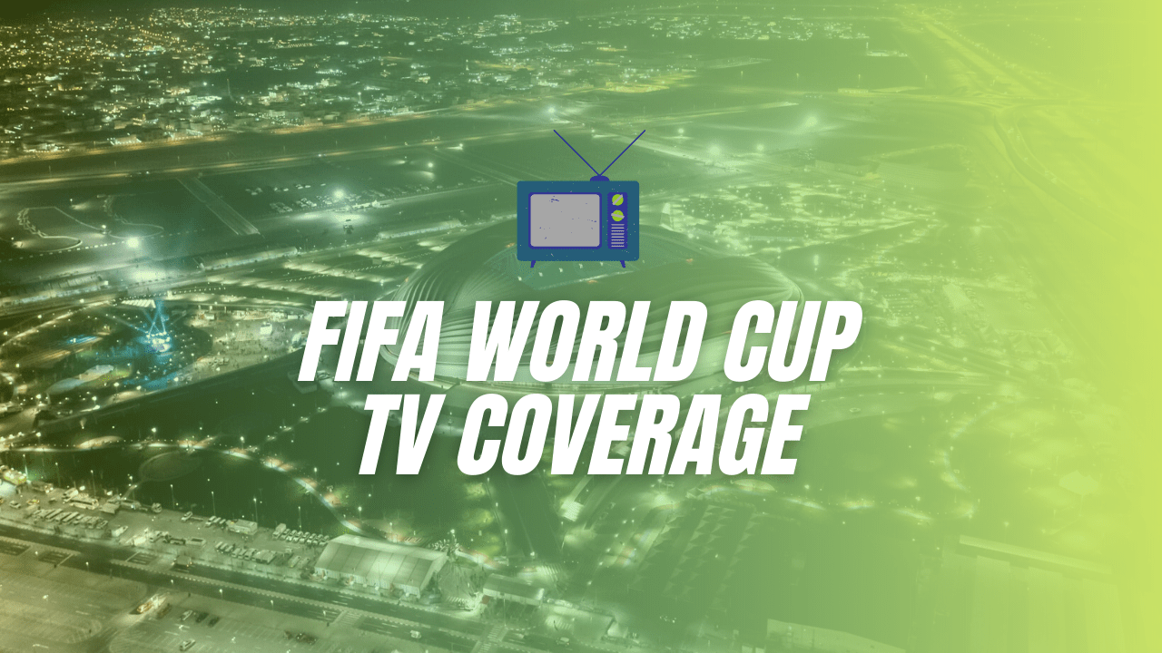 FIFA World Cup Broadcast TV Channels