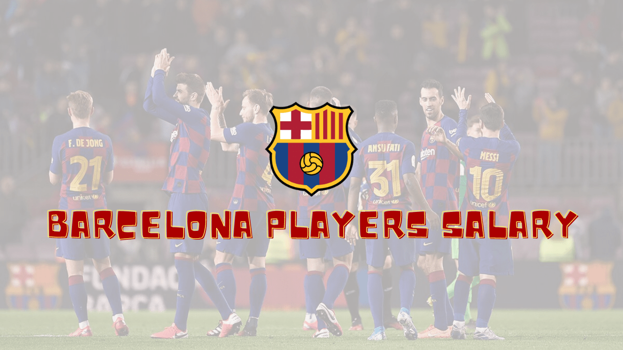 Barcelona Players Salary