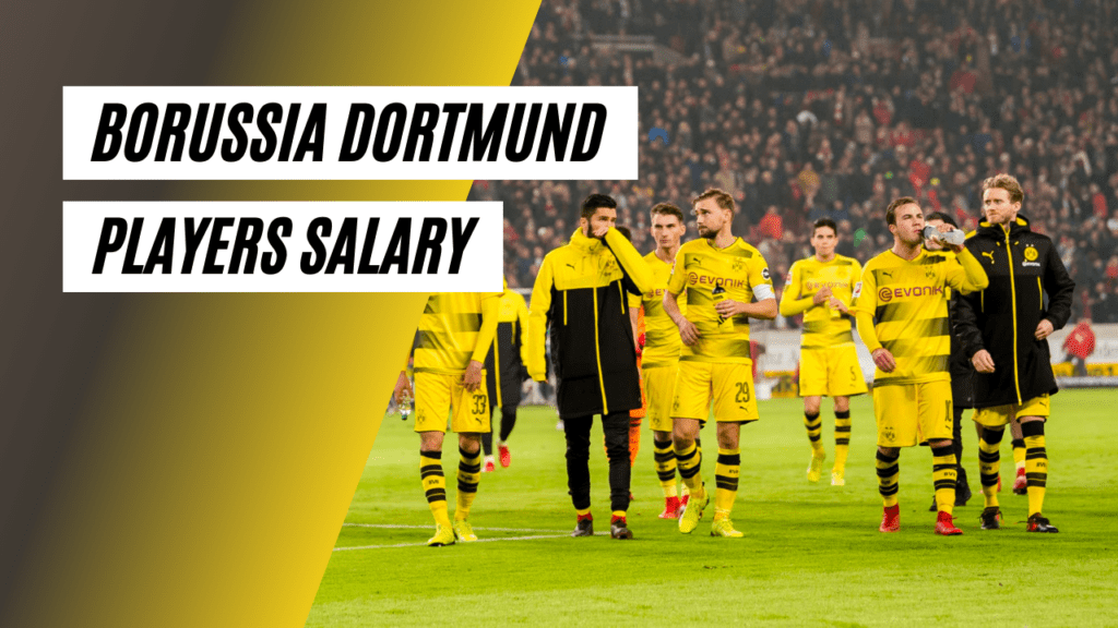 Borussia Dortmund Players Salary 2022-23