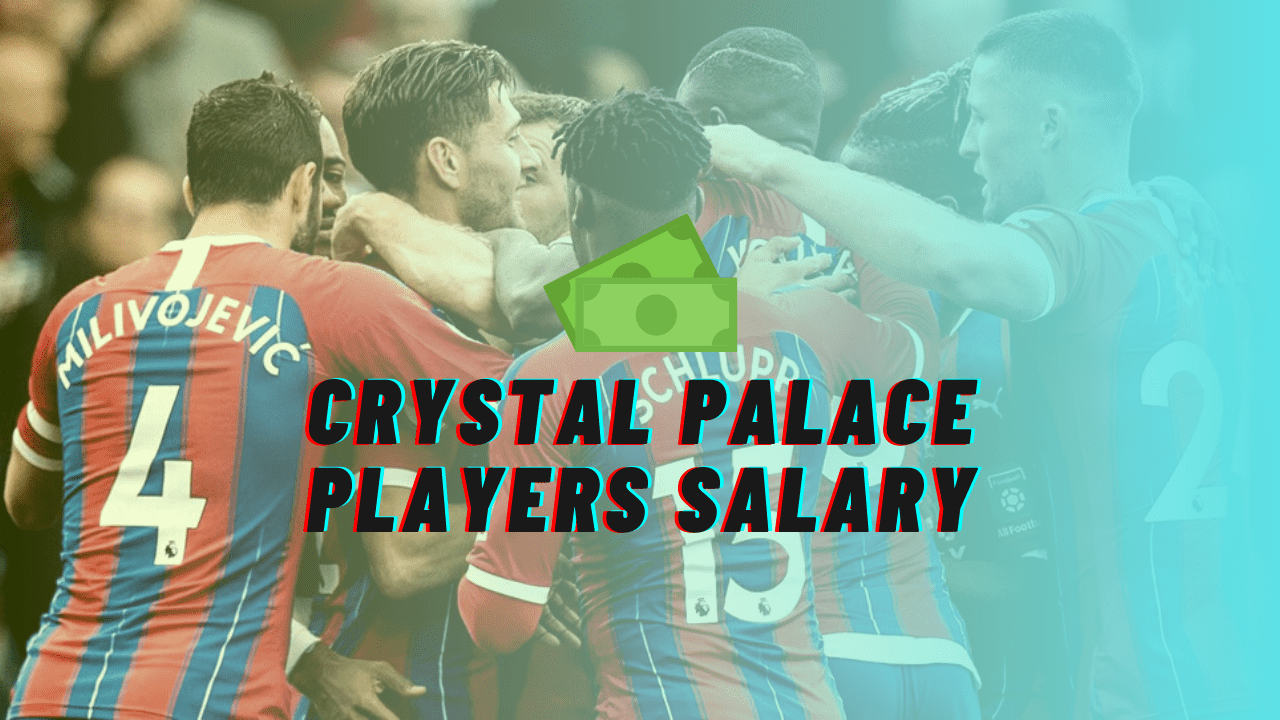 Crystal Palace Players Salary