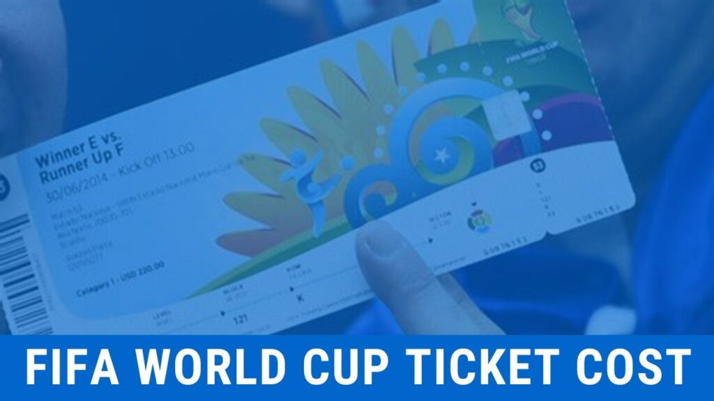 FIFA World Cup 2022 Ticket Cost