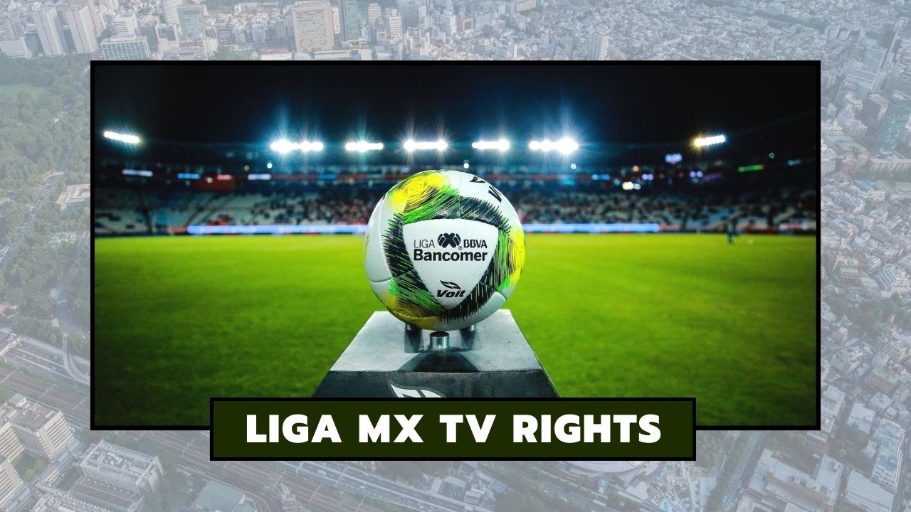 Liga MX Broadcast TV Channels